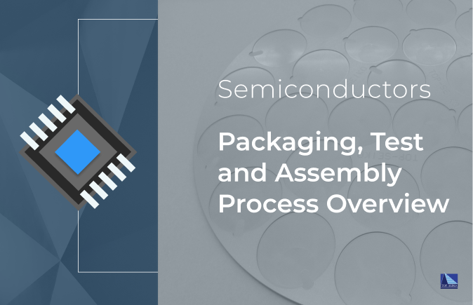 Packaging, Test and Assembly of Semiconductors